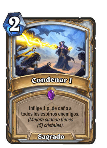 Épica · Hechizo · Forjados en los Baldíos · Inflige 1 p. de daño a todos los esbirros enemigos. (Mejora cuando tienes (5) cristales).